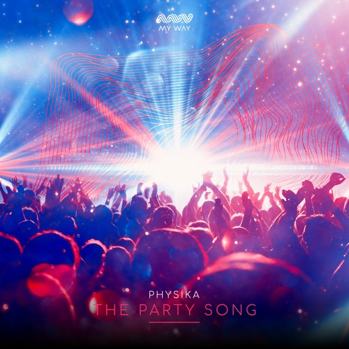 Physika - The Party Song