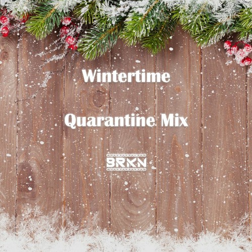 Wintertime Quarantine Mix
