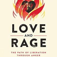 [DOWNLOAD] KINDLE 📔 Love and Rage: The Path of Liberation through Anger by Lama Rod