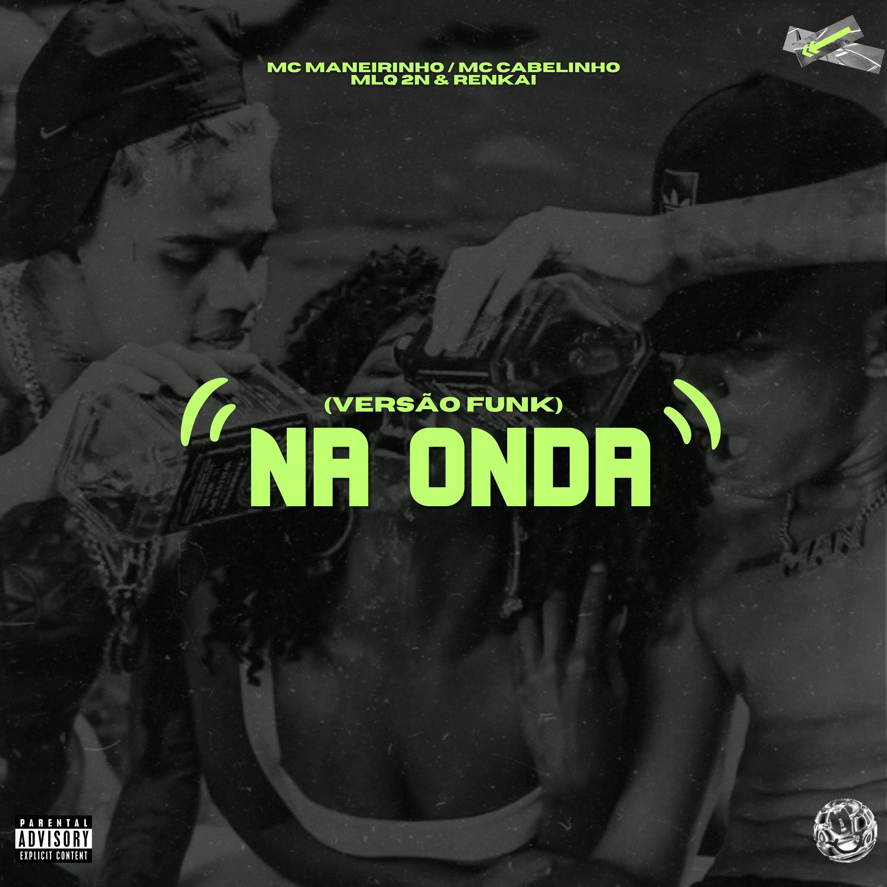 MC MANEIRINHO & MC CABELINHO - NA ONDA (VERSÃO FUNK) [ PROD. MLQ 2N & RENKAI ] episode artwork