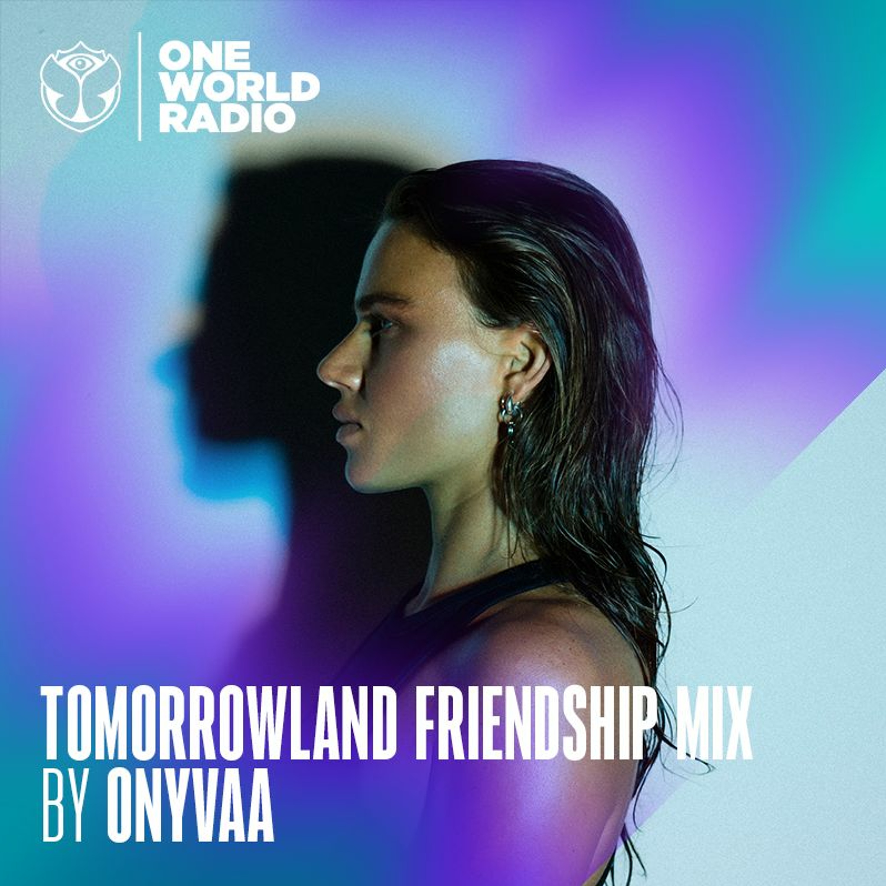 Tomorrowland Friendship Mix - ONYVAA