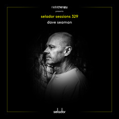 Selador Sessions 330 | Dave Seaman's Radio Therapy