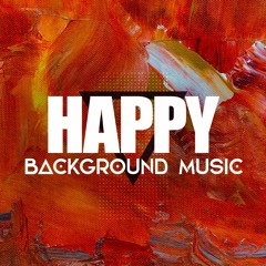 Happy Go Lucky | Upbeat and Uplifting Music