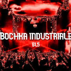 EL5 X Bochka industriale (Free DL)