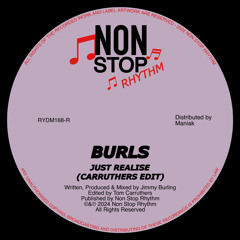 Burls - Just Realise (Carruthers Edit)