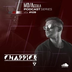 MDAccula Podcast Series vol#109 - Chappier