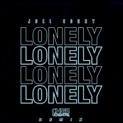 Joel Corry - Lonely (Chris Ultranova Remix)
