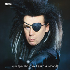 You spin me round (like a record) (in the style of Dead or alive)