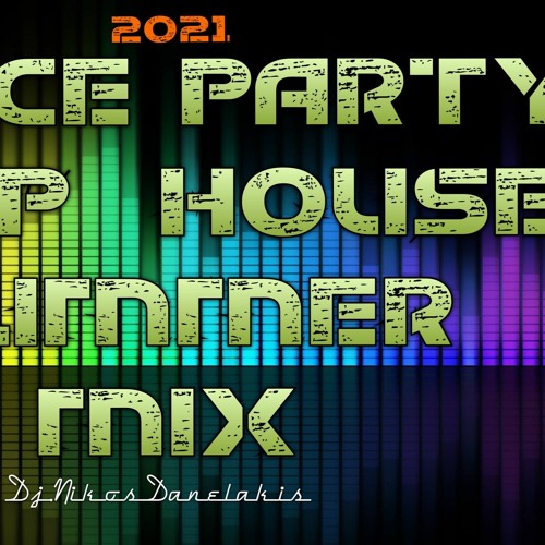 Dance Party Deep House Summer Mix 2021 # Dj.Nikos Danelakis