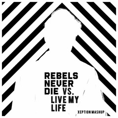 Hardwell feat. Justin Bieber - REBELS NEVER DIE vs. Live My Life (XEPTION MASHUP)