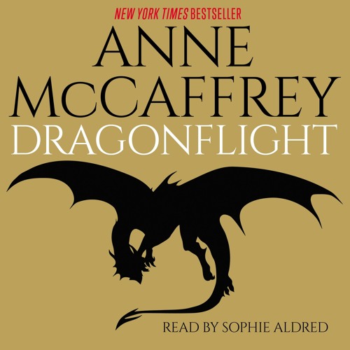 Dragonflight by Anne McCaffrey, Read by Sophie Aldred (Book 1)