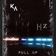Pull Up ft. Hamza Zubair