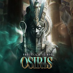 BMBERJCK & AKIMBO - OSIRIS