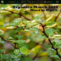Organica March 2024: Mixed by Nigel S.