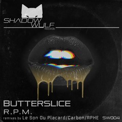 R.P.M (FR) - Butterslice (Carbon Remix) PREVIEW