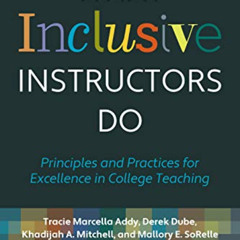 [READ] EBOOK 💛 What Inclusive Instructors Do: Principles and Practices for Excellenc