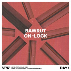 Day 1: Bawrut - On-Lock [4:03]