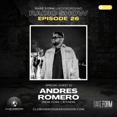 Andres Romero  Episode 26  Rare Form Underground Radio Show