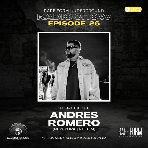 Andres Romero  Episode 26  Rare Form Underground Radio Show