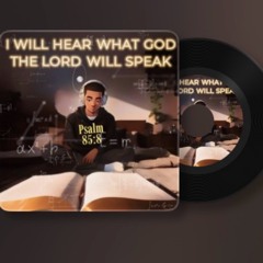 Psalm 85:8 (I will Hear)