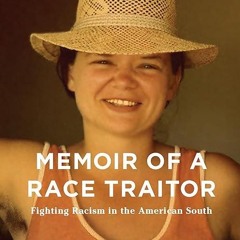 kindle👌 Memoir of a Race Traitor: Fighting Racism in the American South