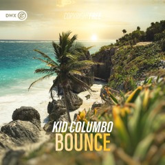 Kid Columbo - Bounce (DWX Copyright Free)