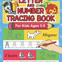 [Doc] Letter And Number Tracing Book For Kids Ages 3-5: A Fun Practice