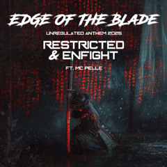 Restricted & Enfight ft. Pelle - Edge of the Blade (Unregulated Anthem 2025)