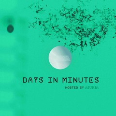 Days In Minutes / Episode 087 / July 2024