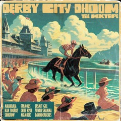 The Official Derby City Dhoom Mixtape 2024