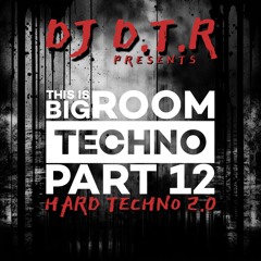 THIS IS BIG ROOM TECHNO PART 12 - HARD TECHNO 2.0 - SEPT 2024 *FREE DOWNLOAD*