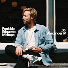 Barney Cools | Poolside Etiquette mixtape 33 ft. Alexander IV