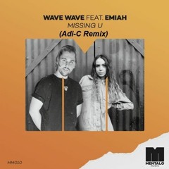 Wave Wave feat. EMIAH - Missing U (Adi remix)