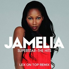 Jamelia - Superstar (LEX ON TOP REMIX)