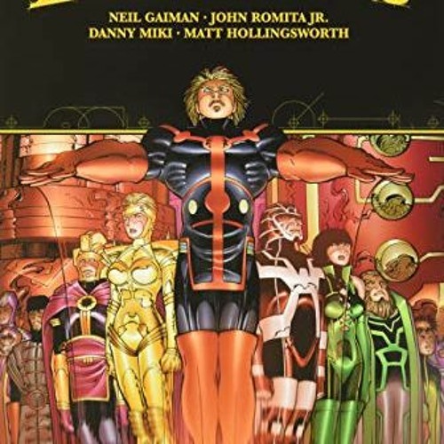 Access EBOOK 📃 Eternals by Neil Gaiman & John Romita Jr. by  John Romita Jr &  Neil