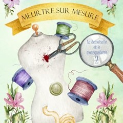 Meurtre sur Mesure (La Demoiselle et le Mousquetaire, #2) téléchargement PDF - XtKwn7ElPz