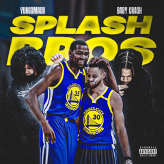 YungDmack x Baby Crash - Splash Bros