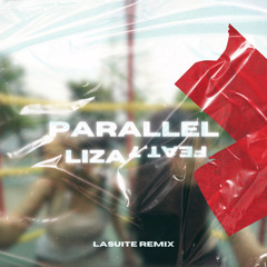 Liza - Parallel feat. 7 (LaSuite Remix)