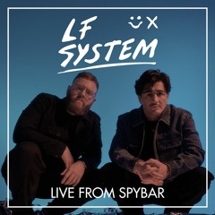 LF System LIVE FROM SPYBAR 3-25-23
