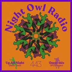 Night Owl Radio 443 ft. Disco Lines and UFO Project