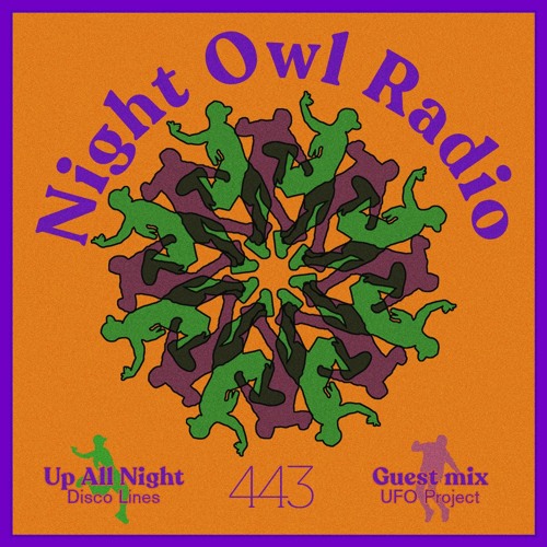 Night Owl Radio 443 ft. Disco Lines and UFO Project