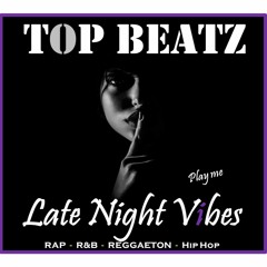 Top Beatz Late Night Vibes