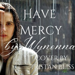 Have Mercy by The Judds Cover by Tristan Bliss