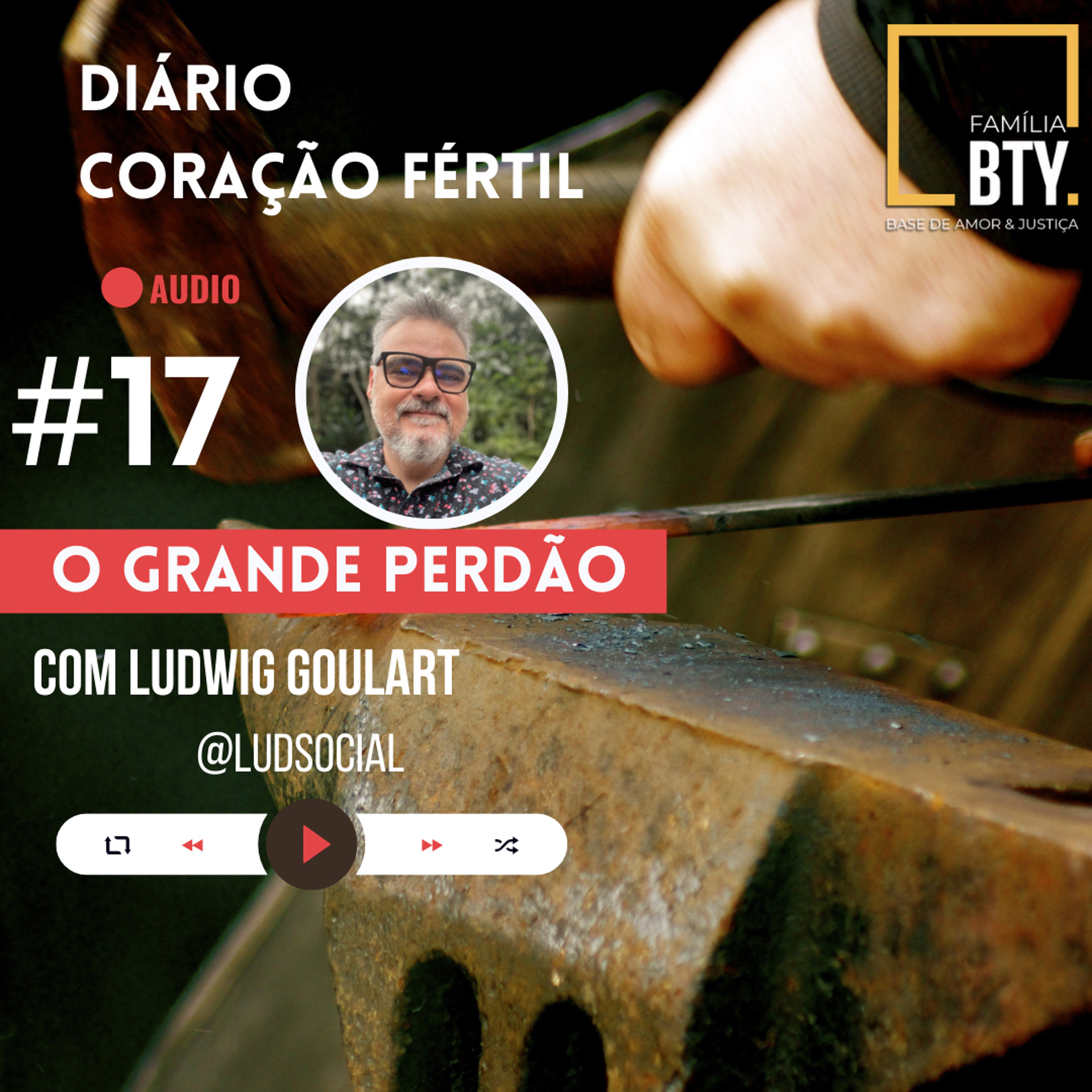 Diario Coração Fértil #17 O grande perdão com Ludwig Goulart episode artwork