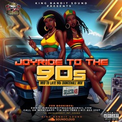 Joy Ride To The 90s Dancehall Mix Pt2.
