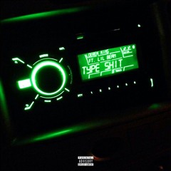 Derek King & Lil Bean ~ Type Sh!t