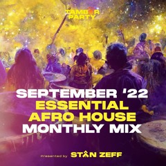 Tambor Party Essential Afro House Monthly Mix | Presented By Stan Zeff | September '22