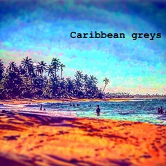 Caribbean Greys