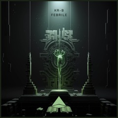 KR-B - Febrile [Melodic House] [Asra]