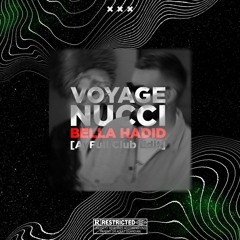 VOYAGE X NUCCI - BELLA HADID [AyFull Club Edit] [Buy=Free Download]